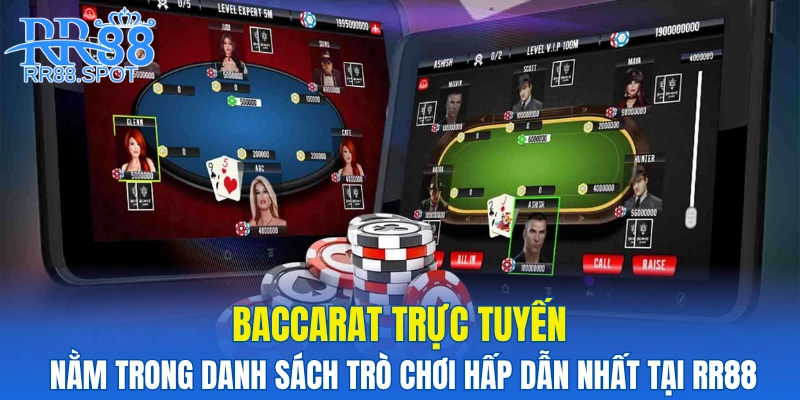 Baccarat trực tuyến nằm trong danh sách trò chơi hấp dẫn nhất tại RR88