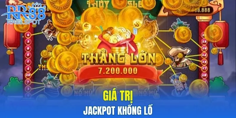 Giá trị jackpot khổng lồ