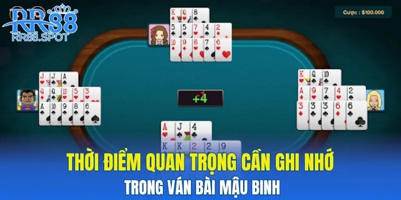 Thời điểm quan trọng cần ghi nhớ trong ván bài mậu binh